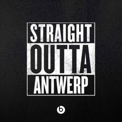 Straight Outta Antwerp live mix