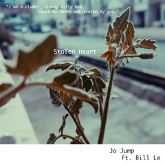 Stolen Heart [ORIGINAL] - Jo Jump ft. Bill Le