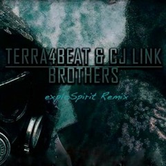 Terra4Beat & Cj Link - Brothers (exploSpirit Remix)