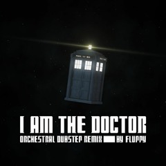 I Am The Doctor (Orchestral Dubstep Remix)