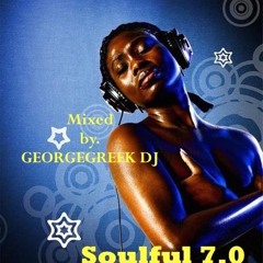 GEORGEGREEK DJ - SOULFUL 7.0