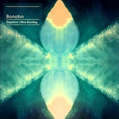Bonobo - Sapphire (Soul:Motion Bootleg) FREE DOWNLOAD