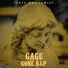 Gage - Gone R.I.P Ft. FrassOut