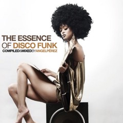 THE ESSENCE OF DISCO FUNK