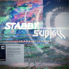 Stabby & Subkill - Jeans Criterion