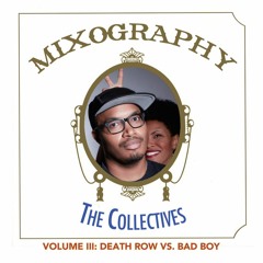 Mixography: The Collectives Death Row vs. Bad Boy [Mini Mix]