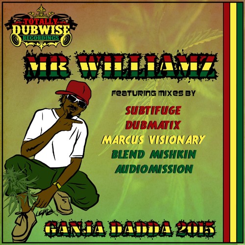 Subtifuge & Mr. Williamz│Ganja Dadda│Dubmatix Remix