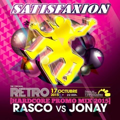 Rasco vs Jonay - 22º Aniversario SATISFAXION [PROMO MIX]