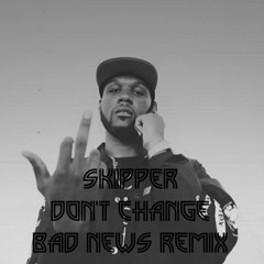 Don't Change