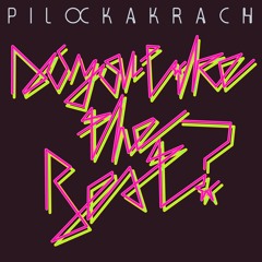 Pilocka Krach - Do you like the Beat? (Drunken Sailor Mix)