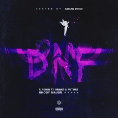 Drake ft. Future & P.Reign - DnF (rhodymajor remix)