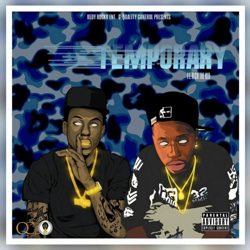Temporary Feat.Rich The Kid