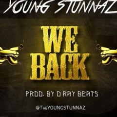 Young Stunnaz - We Back (Prod. By D - Ray Beats)