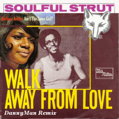 DannyMan - Walk Away Soulful