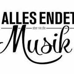 Alles Endet aber nie die Musik