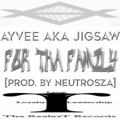 For Tha Family [Prod. By Neutrosza]
