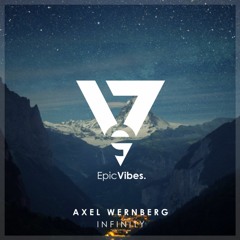 Axel Wernberg - Infinity [Epic Vibes Release]