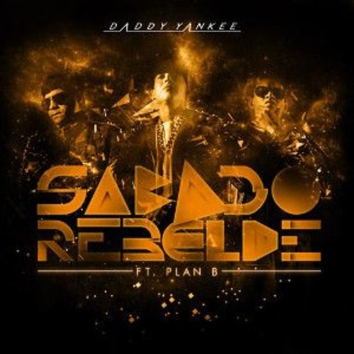 SABADO REBELDE - DADDY YANKEE FT PLAN B - [ DJ ALE RMX ]