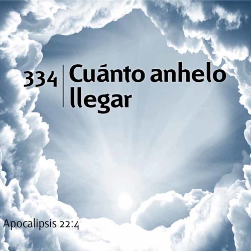 334 - Cuánto anhelo llegar