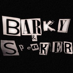 Barky & Speaker - Trickster