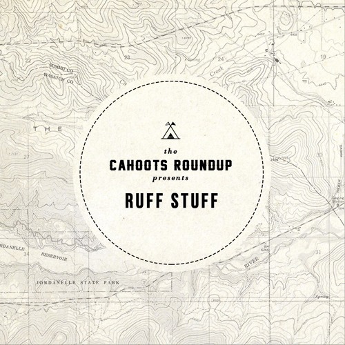 Cahoots Roundup | Ruff Stuff
