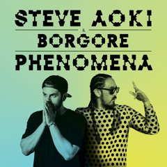 Steve Aoki & Borgore - Phenomena
