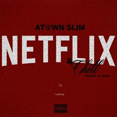#NetflixAndChill Prod. By ElChain