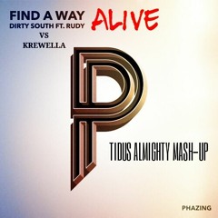 Dirty South Vs Krewella- Find A Way Alive (Tidus Almighty Mashup)