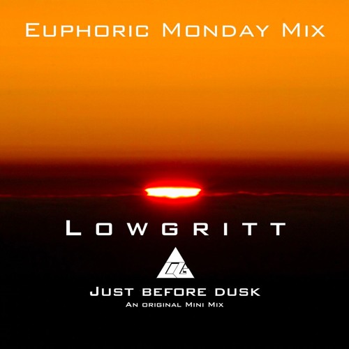 Lowgritt - Just Before Dusk (Euphoric.Net Exclusive Mix)