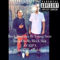 Back On My Block Shit Ft Young Swav