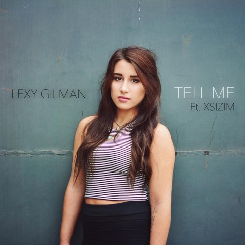 Stream Lexy Gilman - Tell Me by LexyGilman | Listen online for free on ...