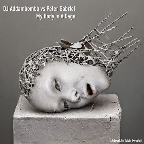 Stream My Body Is A Cage Peter Gabriel (DJ Addambombb bootleg) by addambombb Listen online Stream My Body Is A Cage Peter Gabriel (DJ Addambombb bootleg) by addambombb Listen online