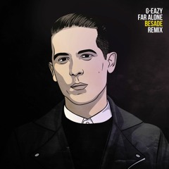 G-Eazy - Far Alone feat. Jay Ant (Besade Remix)