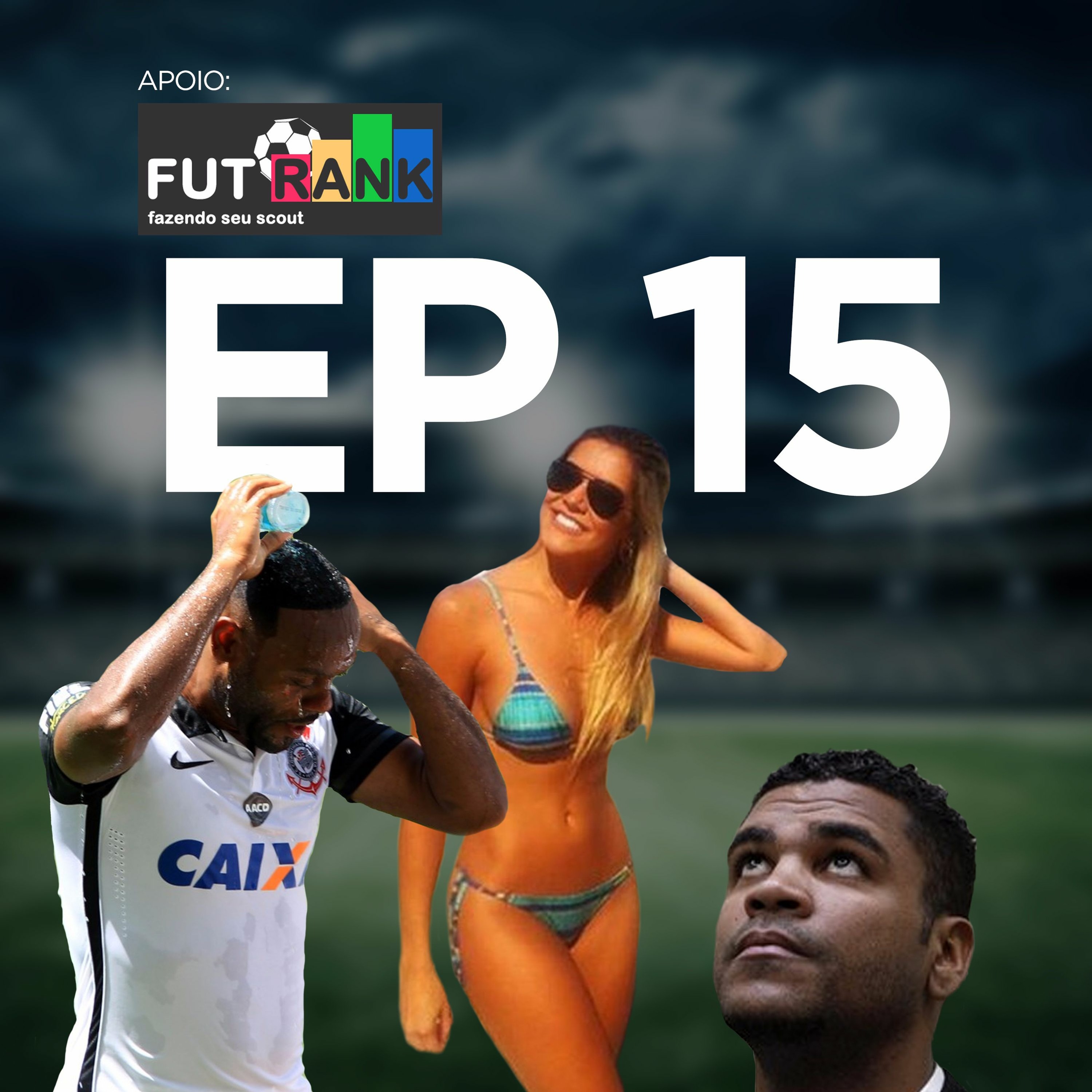 EPISÓDIO 15 - Calor do Breno, Mulher do Nenê, Canelas quebradas, Cartola F.C. e muito mais
