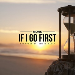 Mirror Monk X If I Go First