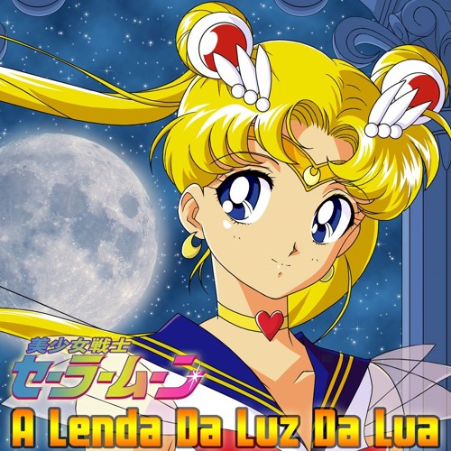 Sailor Moon - A Lenda Da Luz Da Lua (Sarah Regina)