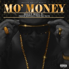 Mally Mall ft. French Montana & Trae Tha Truth - Mo' Money