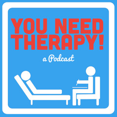 Stream You Need Therapy! Podcast music | Listen to songs, albums ...