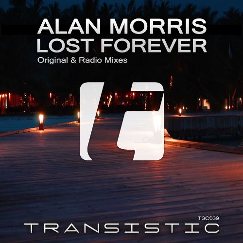 Alan Morris - Lost Forever (Club Edit) [OUT NOW]