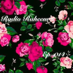 Radio Raheem Episode : 014
