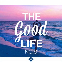 Sensual Musique presents: The Good Life Chapter VIII