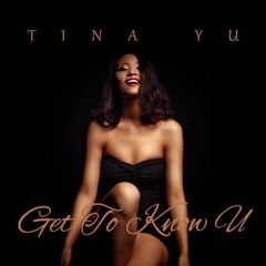 <Get To Know U> Tina.Yu