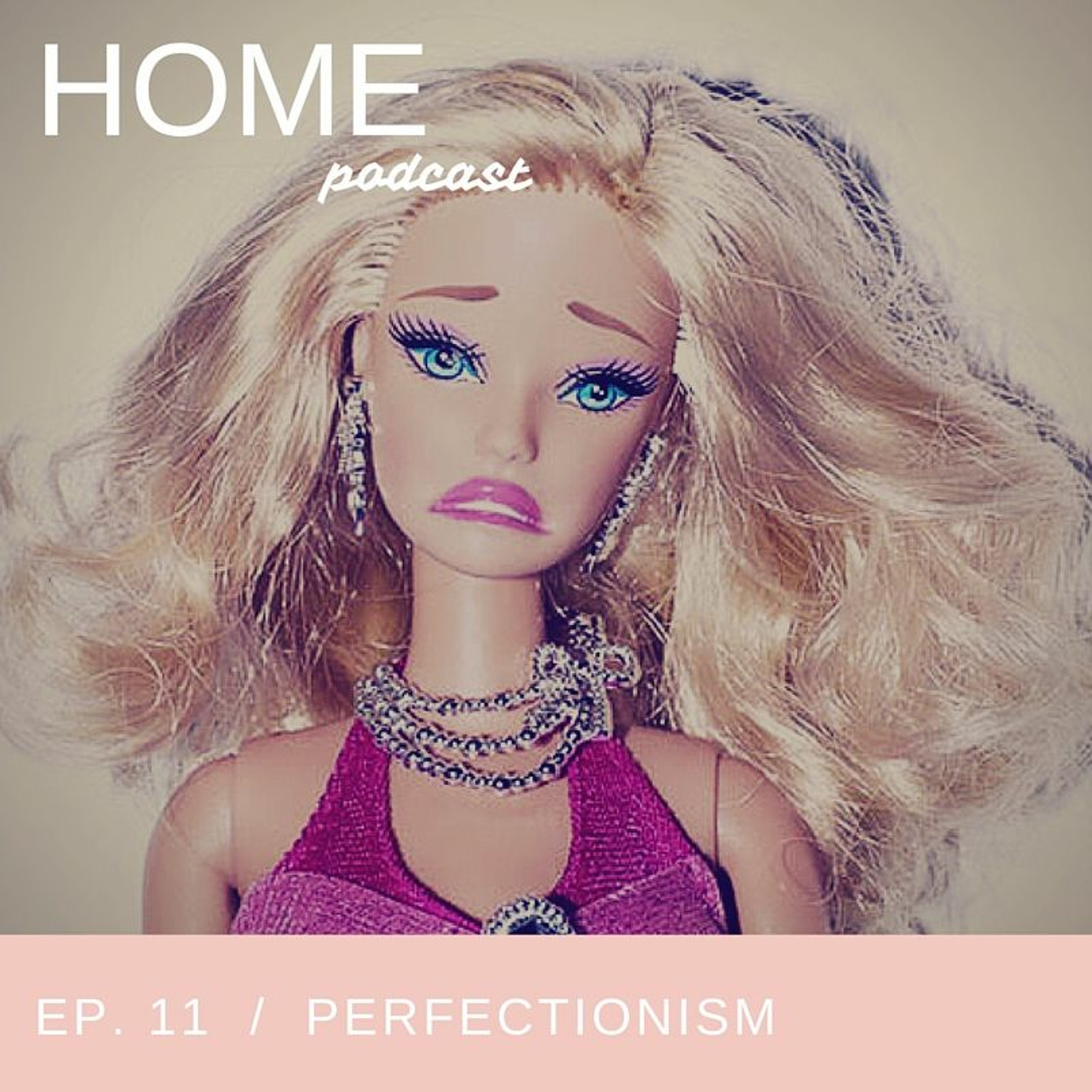 cover of episode Episode 11: Perfectionism