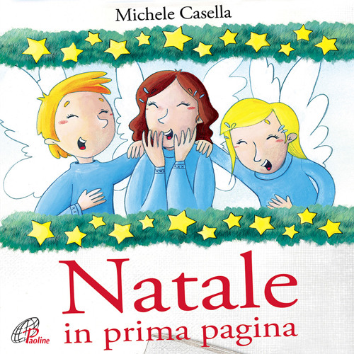 Natale E Natale.Natale In Prima Pagina Di Michele Casella By Paoline Listen To Music