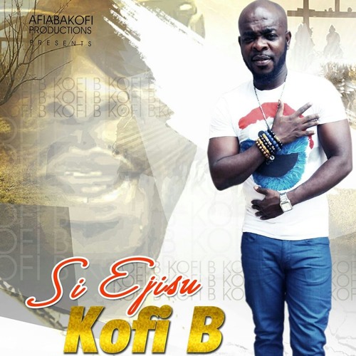 Stream Si Ejisu by Kofi B | Listen online for free on SoundCloud