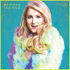 Like I'm Gonna Lose You - Meghan Trainor, Ft. John Legend (Cover)