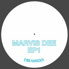Marvis Dee - EP1: Sailing Over Alpha Moon [DREAMS001]