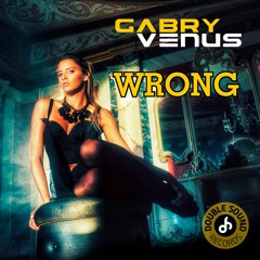 Gabry Venus - Wrong (Radio Edit)