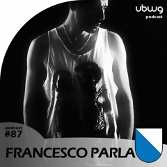 Francesco Parla (ZH) - Podcast 087 - ubwg.ch