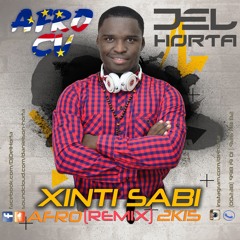 DJ Del Horta - Xinti Sabi 2K15 [AfroCV] Remix